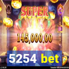 5254 bet